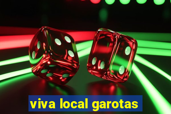 viva local garotas